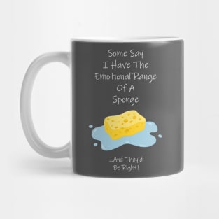 Emotional Range of a Sponge Mug